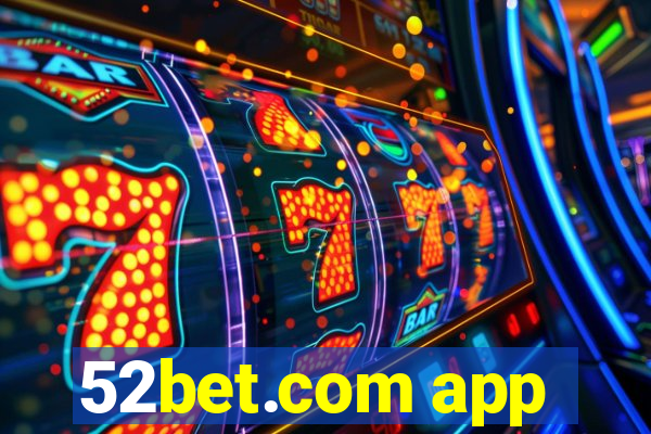 52bet.com app